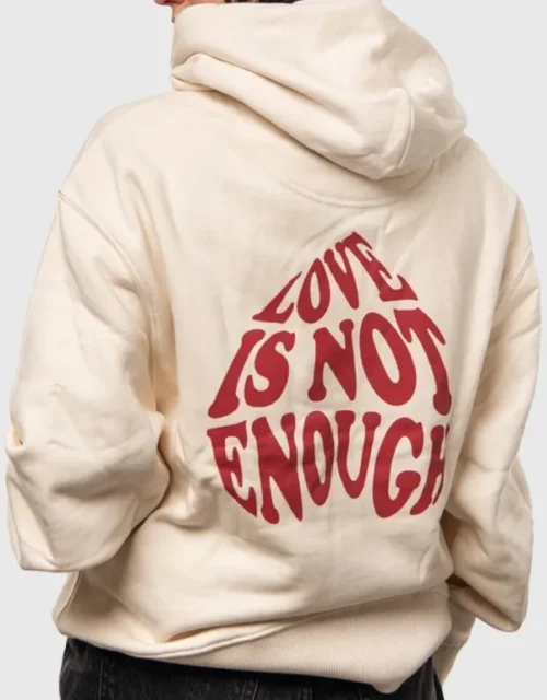 Love Is Not Enough Hoodie in Cream