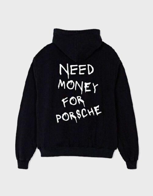 Need Money for Porsche Pullover Hoodie