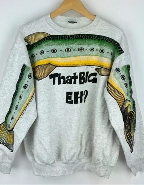 That Big Eh Sweatshirt